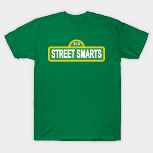 STREET SMARTS T-Shirt